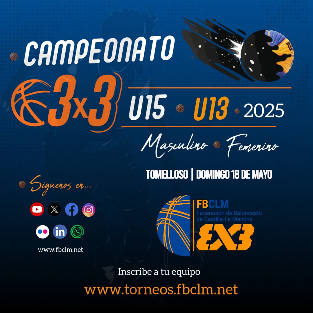 Todo lo que necesitas saber sobre la 4ª prueba 3×3 FBCLM U13 & U15 en Tomelloso: Calendario, horarios y normativa