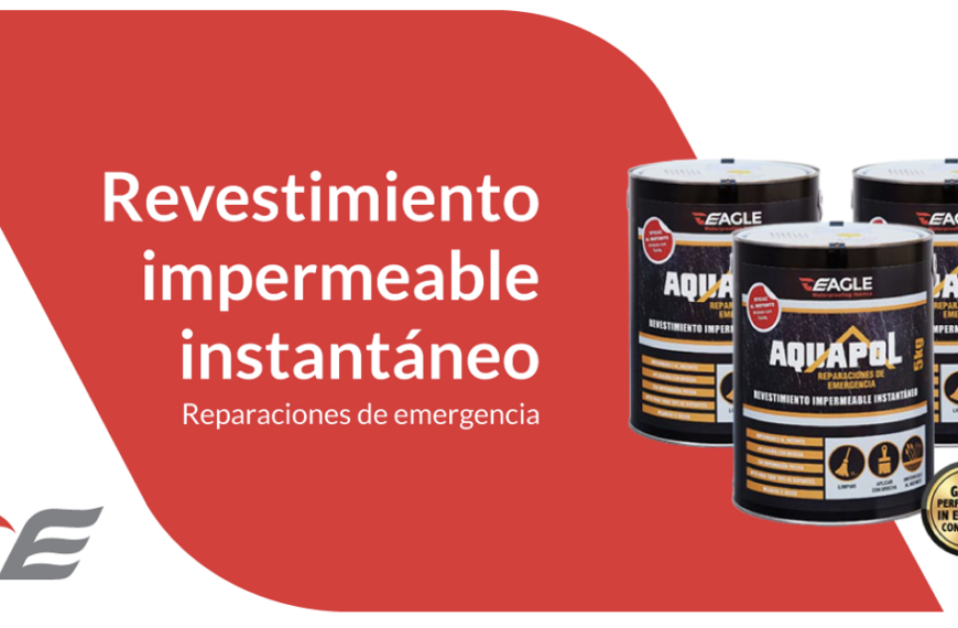 Protección Total: Aquapol de Eagle Group para Temporadas de Lluvias Extremas