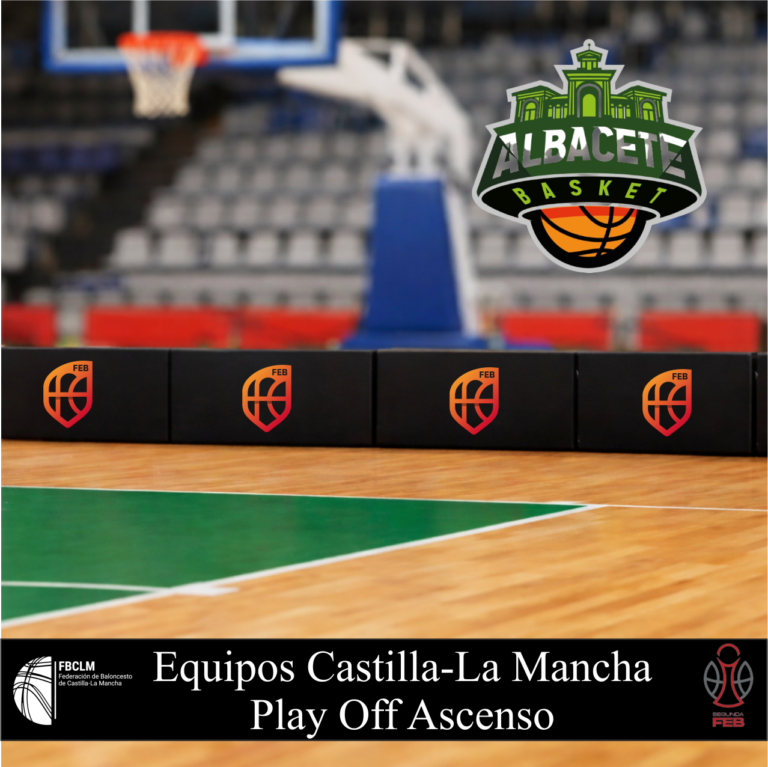 ¡A la Caza del Ascenso! Bueno Arenas Albacete Basket Clasifica para los Play Off de la Segunda FEB